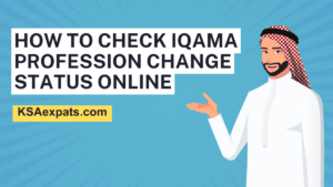How to Check Iqama Profession Change Status Online