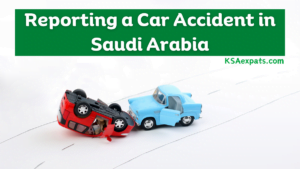 How to Report a Car Accident in Saudi Arabia