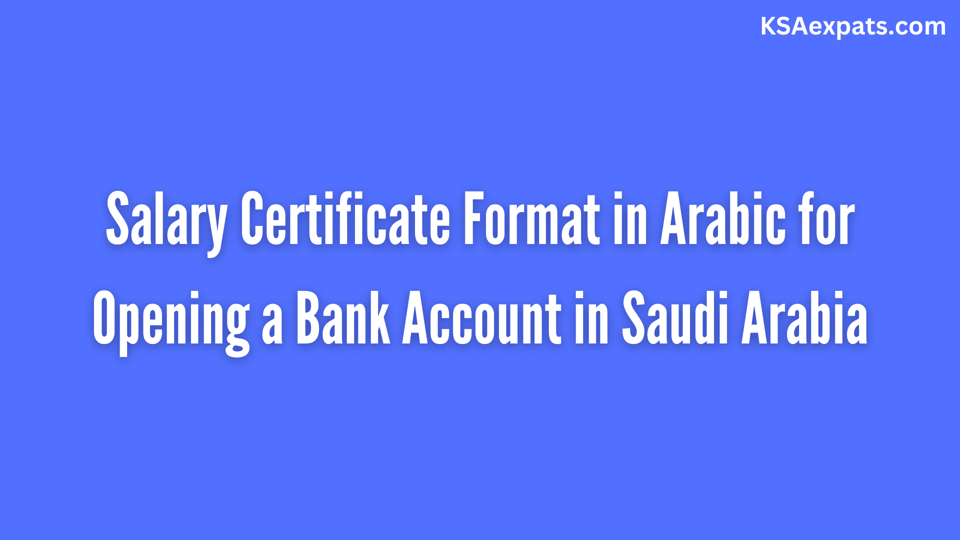 Salary Certificate Format in Arabic for Opening a Bank Account in Saudi Arabia