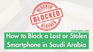 How to Block Your Lost or Stolen Smartphone in Saudi Arabia