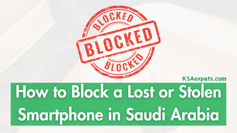 How to Block Your Lost or Stolen Smartphone in Saudi Arabia