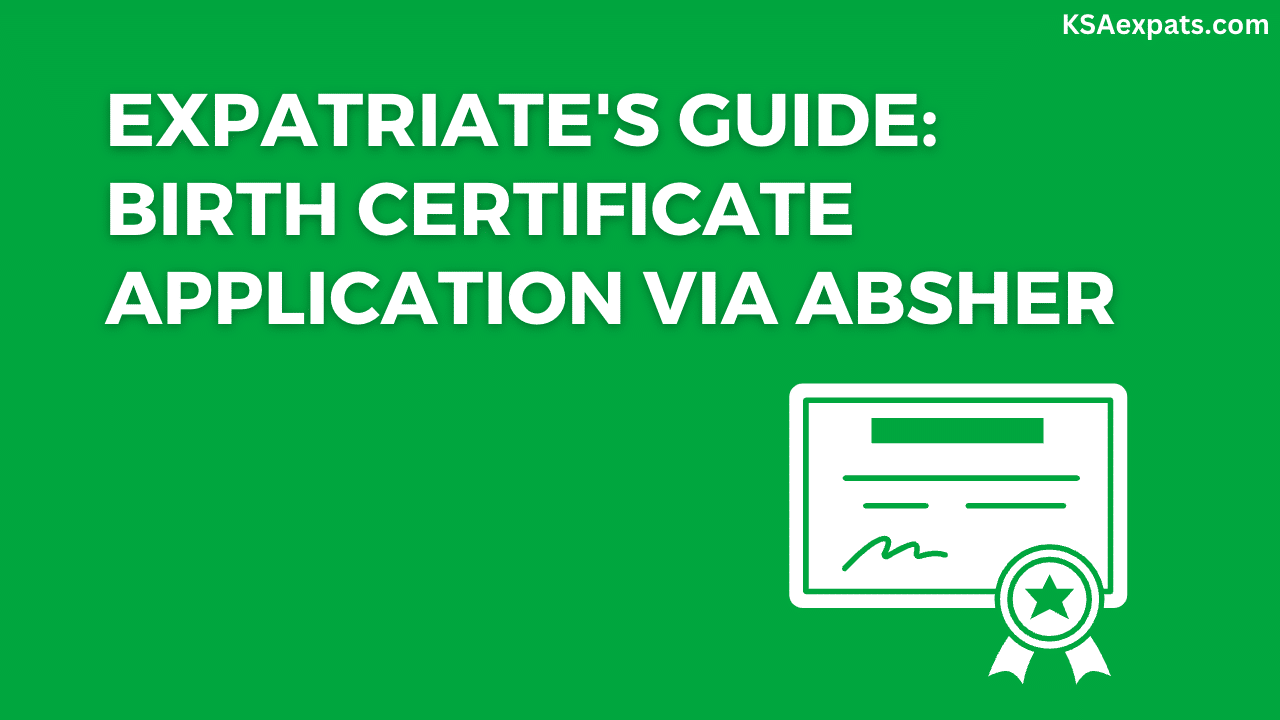 Expatriate's Guide: Birth Certificate Application via Absher