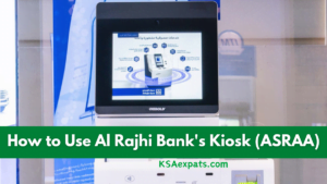 How to Use Al Rajhi Bank's Kiosk (ASRAA)