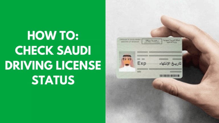 HOW TO CHECK SAUDI DRIVING LICENSE STATUS