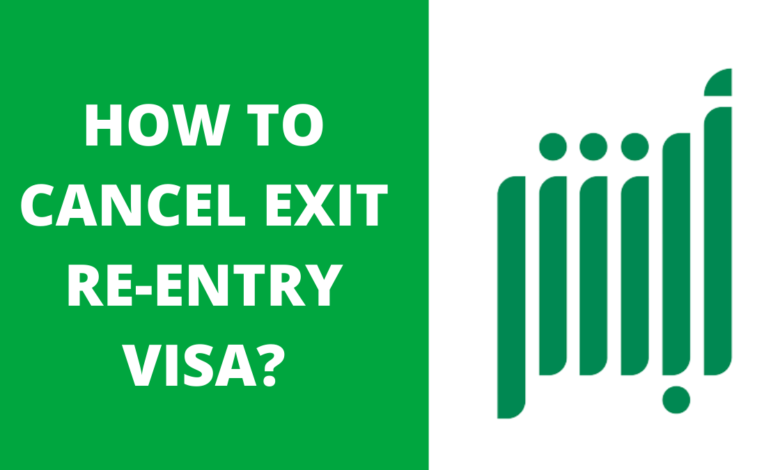 How to Cancel Exit Re Entry Visas through Absher