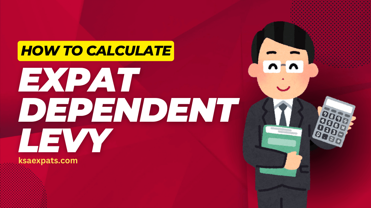 How to Calculate Expat Dependent Fee in Saudi Arabia