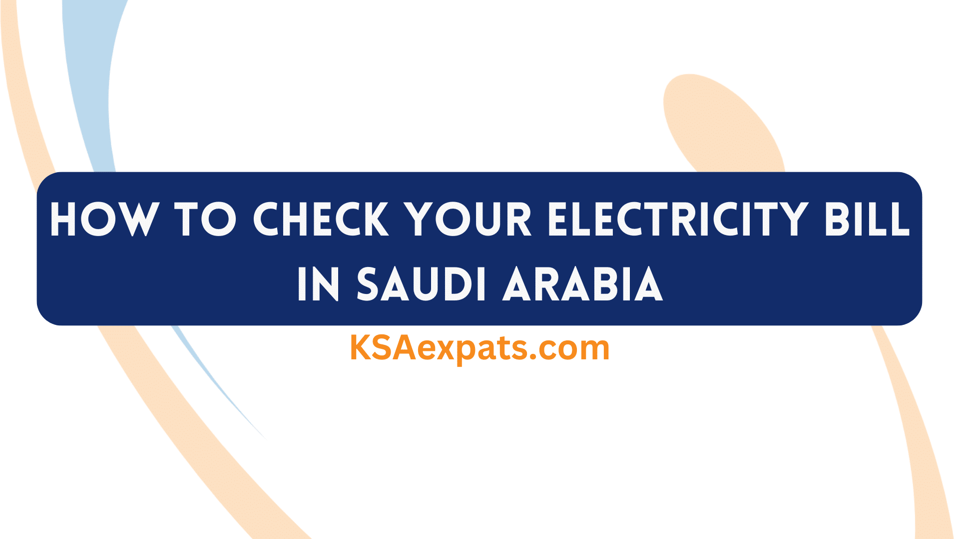 ow to Check Your Electricity Bill in Saudi Arabia