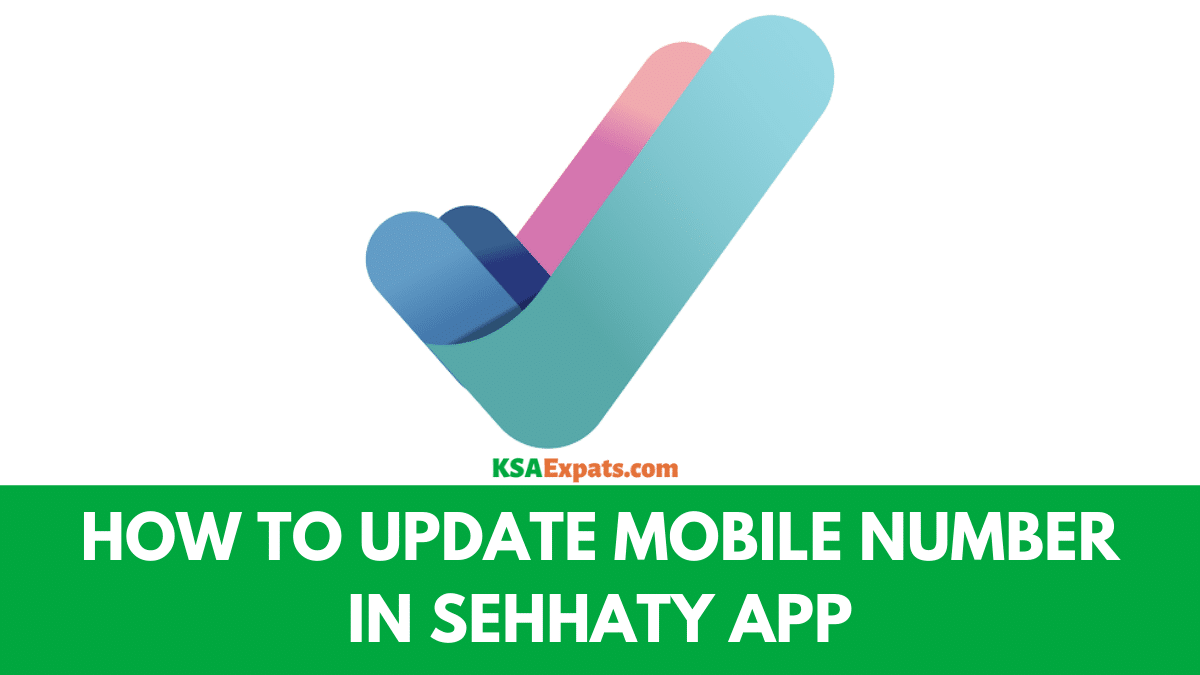 HOW TO UPDATE MOBILE NUMBER IN SEHHATY APP