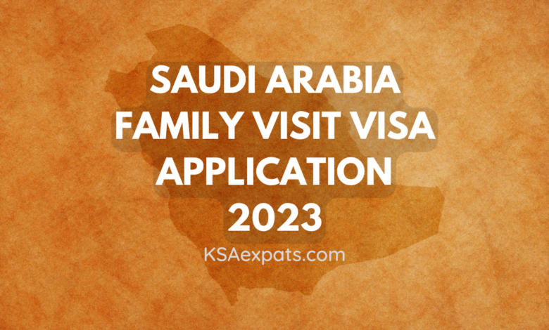 SAUDI ARABIA FAMILY VISIT VISA APPLICATION ONLINE
