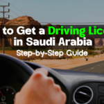 How to Get a Driving License in Saudi Arabia