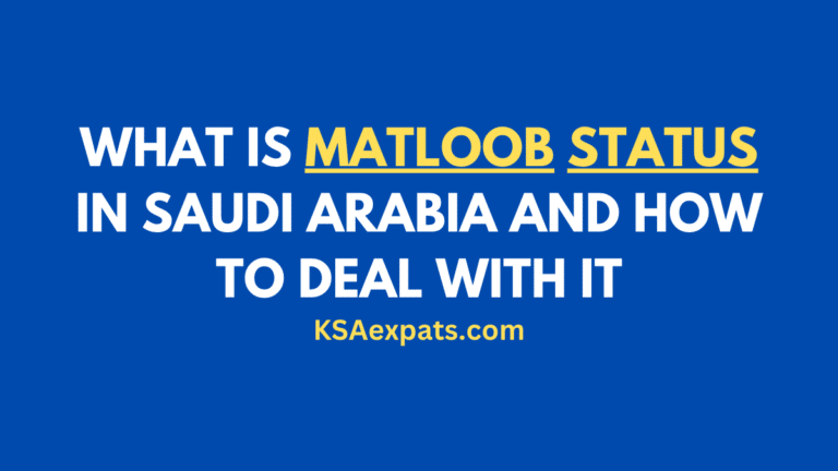 What is Matloob Status in Saudi Arabia and How to Deal with It