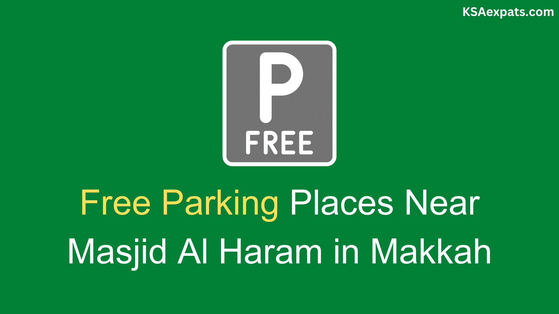 Free Parking Places Near Masjid Al Haram in Makkah