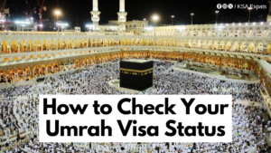 How to Check Your Umrah Visa Status in 2024