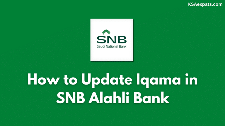 How to Update Iqama in SNB Alahli Bank