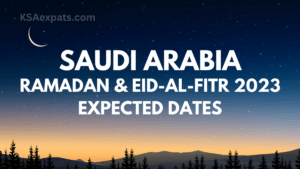 SAUDI ARABIA Ramadan & Eid-Al-Fitr 2023 EXPECTED DATES