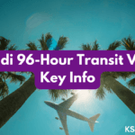 Saudi Arabia 96-Hour Transit Visa: Everything You Need To Know