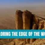 Exploring the Edge of the World: Saudi Arabia’s Geological Marvel