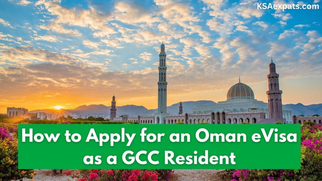 A Complete Guide To Applying For An Oman EVisa As A GCC Resident   How To Apply For An Oman EVisa As A GCC Resident 1 1024x576 