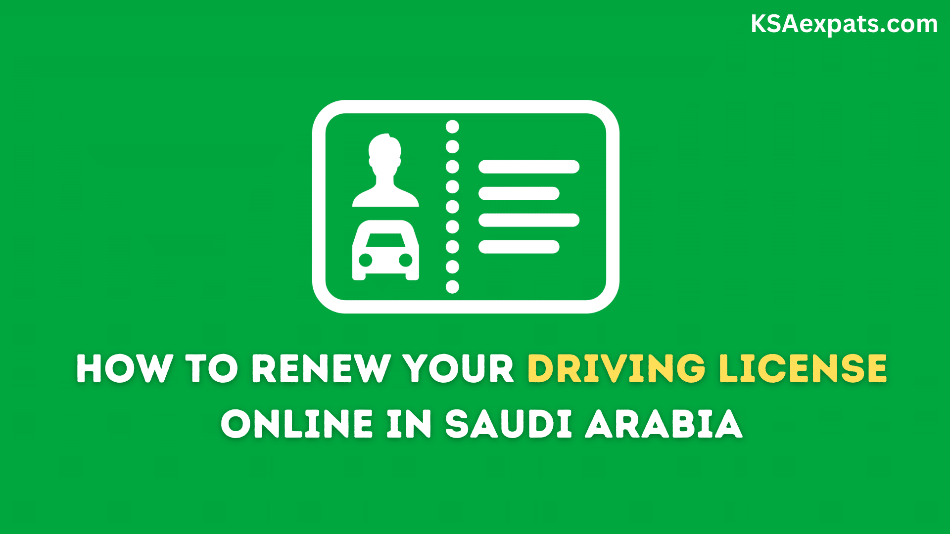 How to Renew Your Driving License Online in Saudi Arabia KSA