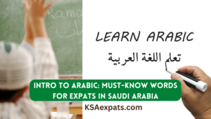 Intro to Arabic: Must-Know Words for Expats in Saudi Arabia