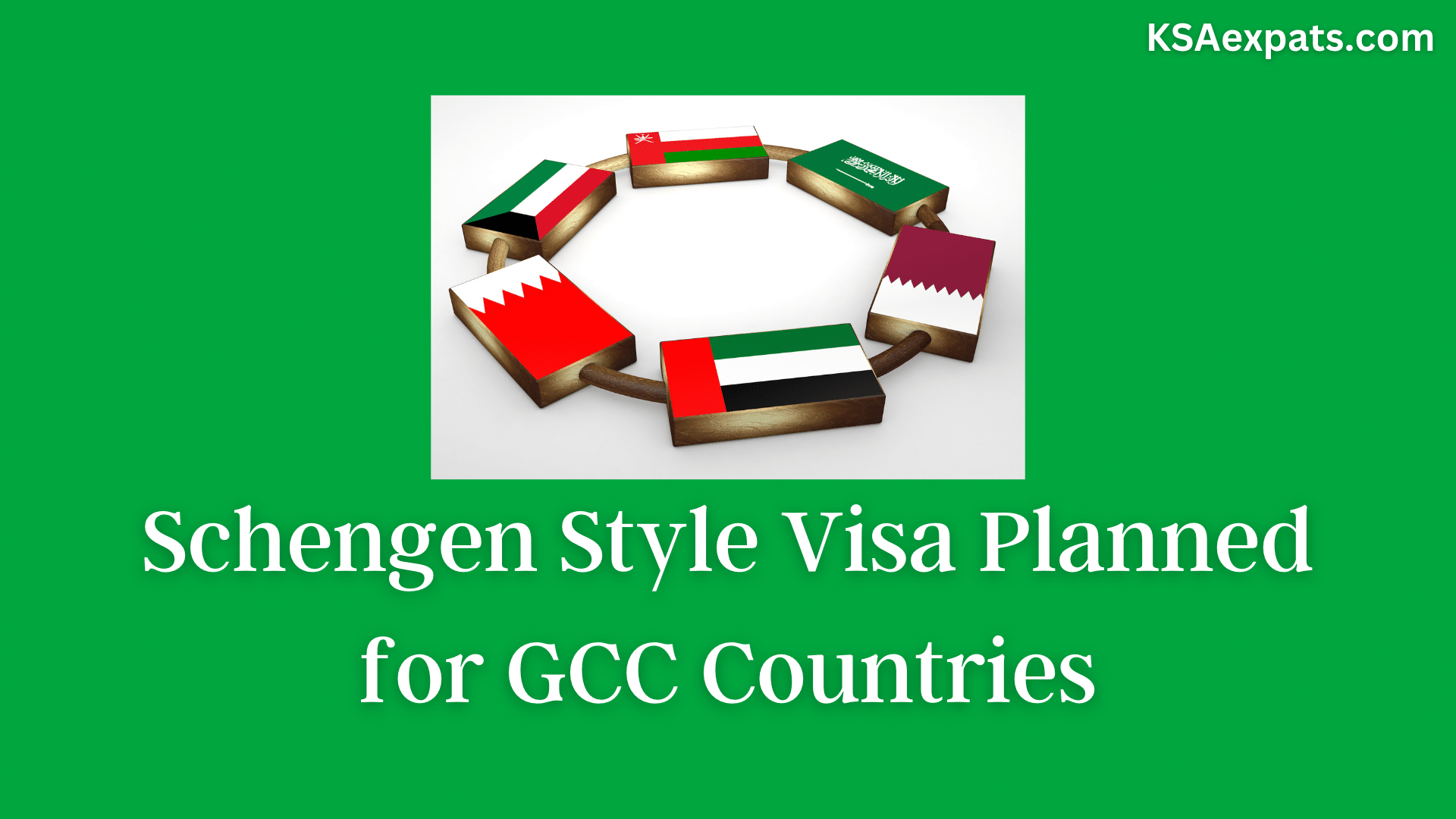 Schengen Style Visa Planned for GCC Countries