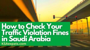 How to Check Your Traffic Violation Fines in Saudi Arabia