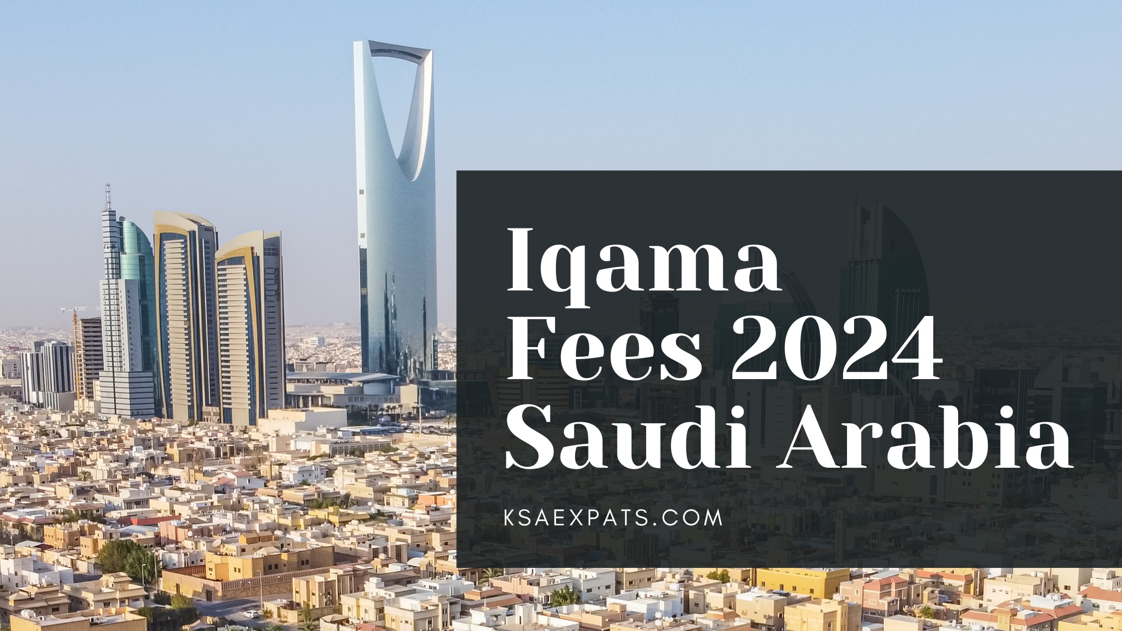 Iqama Fees and Renewal Guide for Expats in Saudi Arabia