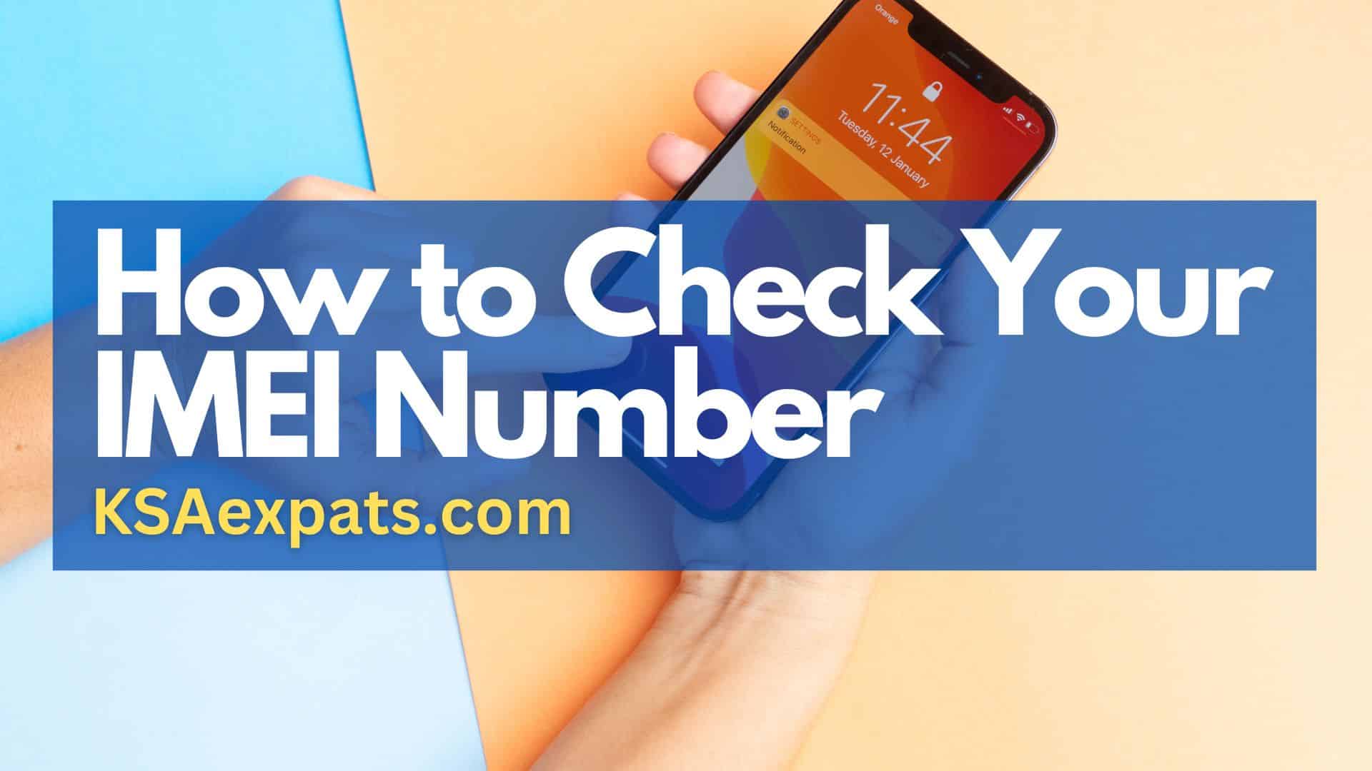 How to Check Your IMEI Number