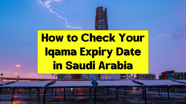 How to Check Your Iqama Expiry Date in Saudi Arabia