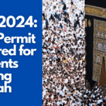 Hajj 2024: Entry Permit Required for Residents Entering Makkah