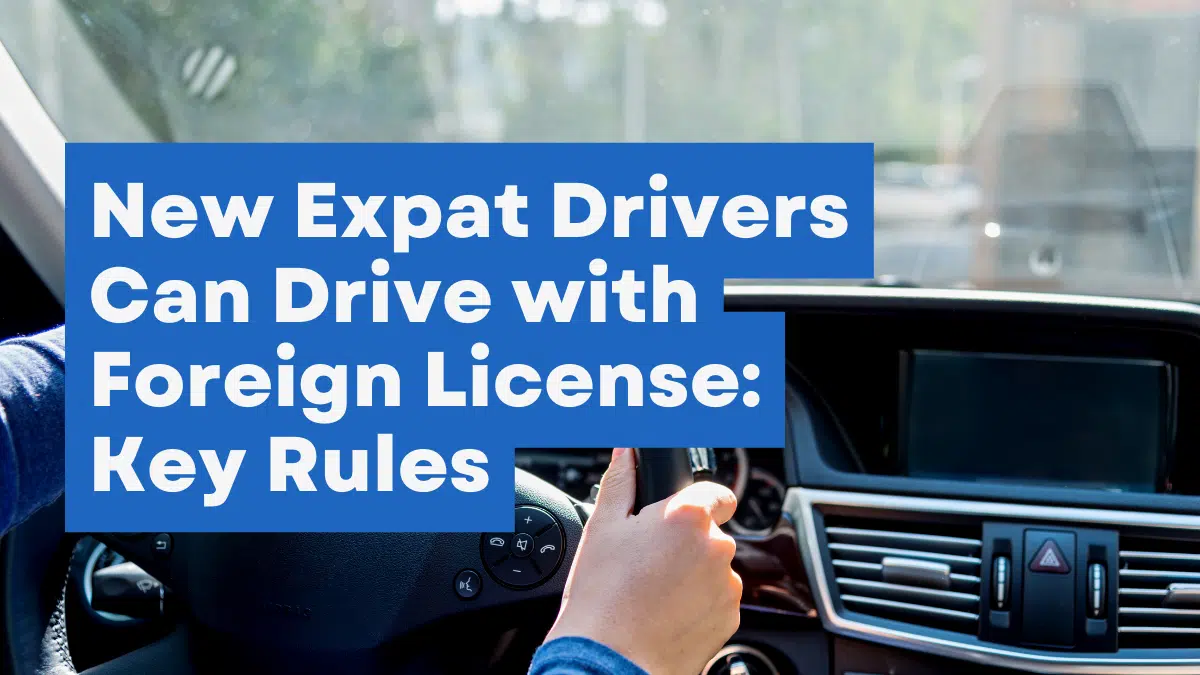 Expat Drivers Can Drive with Foreign License: Key Rules