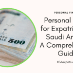 Personal Loans for Expatriates in Saudi Arabia A Comprehensive Guide