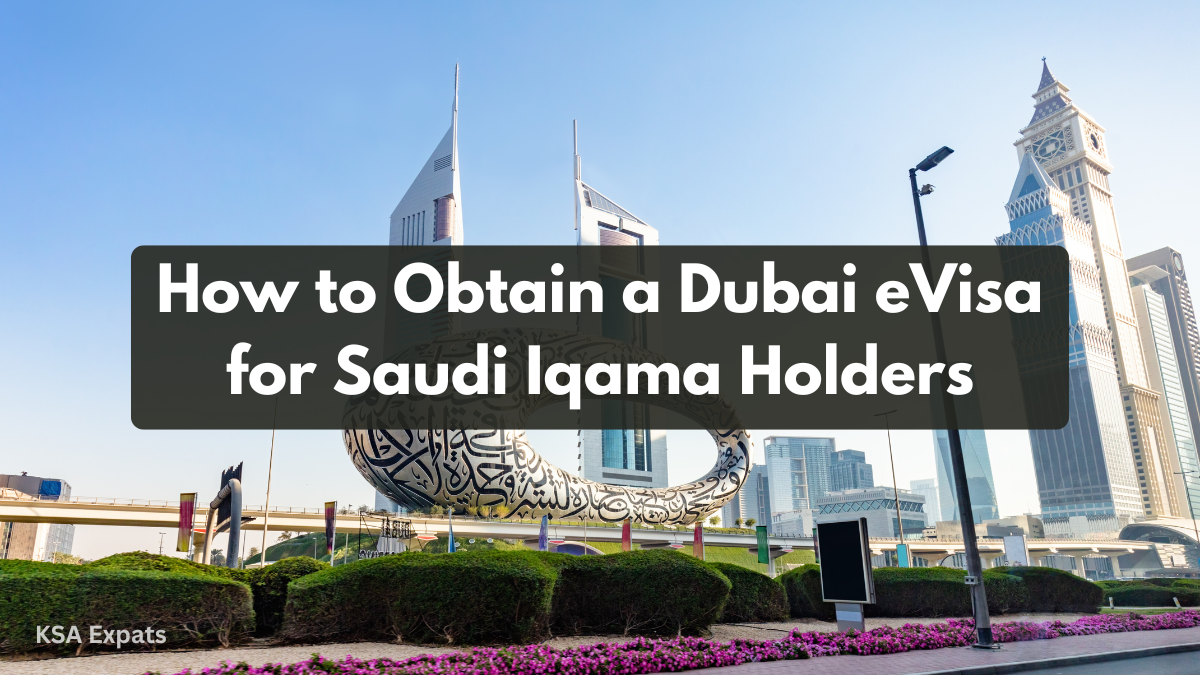 How to Obtain a Dubai eVisa for Saudi Iqama Holders