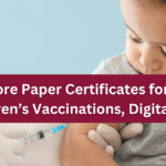 No More Paper Certificates for Children’s Vaccinations, Digital Only