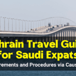 Bahrain Travel Guide for Saudi Expat Residents via King Fahd Causeway