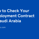How to Check Your Employment Contract in Saudi Arabia