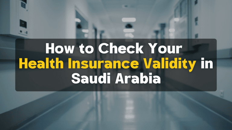 Learn how to check your health insurance validity in Saudi Arabia