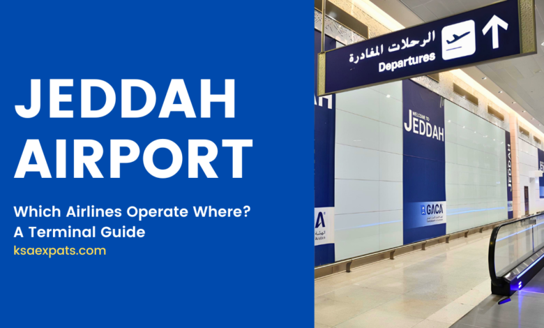 Which Airlines Operate Where? Your Guide to Jeddah Airport Terminals