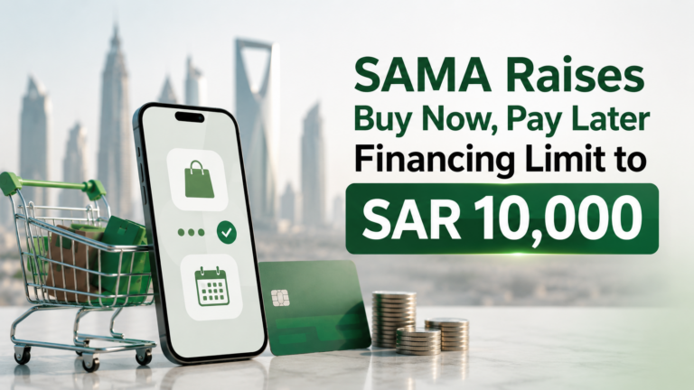Saudi Arabia Raises Buy Now, Pay Later Financing Limit to SAR 10,000